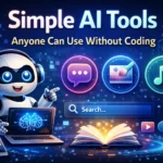 Simple AI Tools Anyone Can Use Without Coding